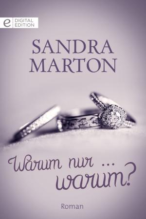 Cover of the book Warum nur ... warum? by Sara Wood