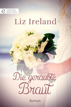 Cover of the book Die geraubte Braut by Moyra Tarling, Jennifer Mikels, Anne Peters