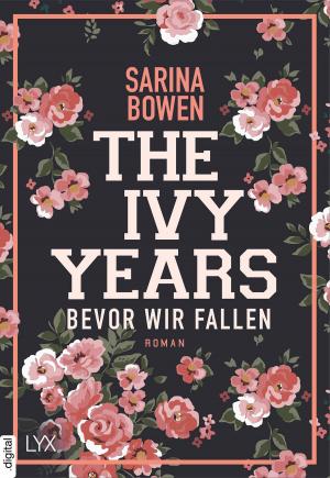 Cover of the book The Ivy Years - Bevor wir fallen by Larissa Ione