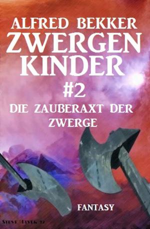 Cover of the book Die Zauberaxt der Zwerge: Zwergenkinder #2 by Uwe Erichsen