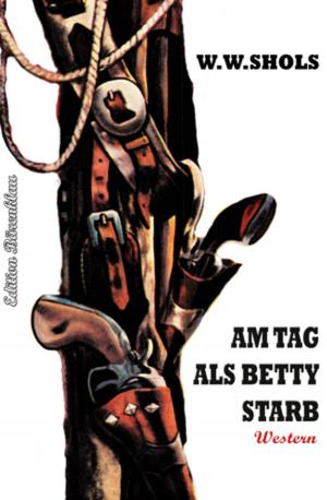 Cover of the book Am Tag als Betty starb by Glenn Stirling
