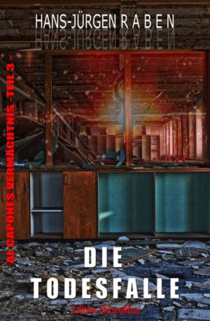 Cover of the book Al Capones Vermächtnis #3: Die Todesfalle by Konrad Carisi