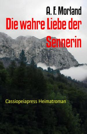 Cover of the book Die wahre Liebe der Sennerin by Christian Dörge, Robert E. Howard, Dan Temple, Will Cook