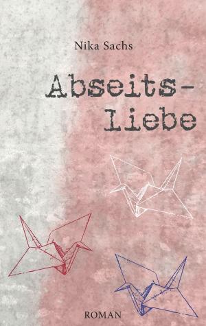 Cover of the book Abseitsliebe by Volker Schoßwald