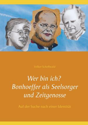 Cover of Wer bin ich? Bonhoeffer als Seelsorger und Zeitgenosse