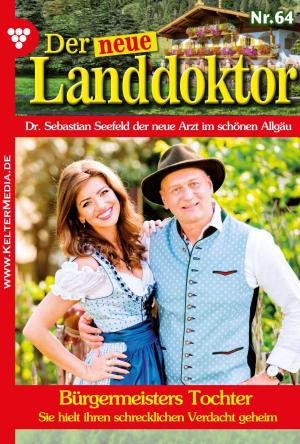 Cover of the book Der neue Landdoktor 64 – Arztroman by Toni Waidacher