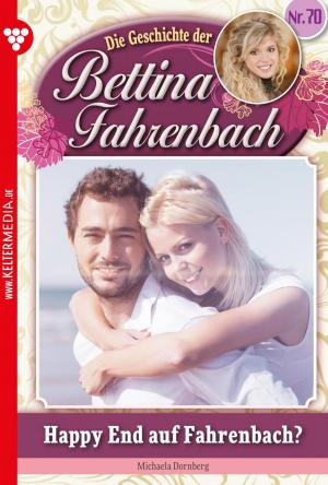 Cover of the book Bettina Fahrenbach 70 – Liebesroman by Susanne Svanberg