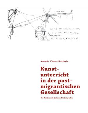Book cover of Kunstunterricht in der postmigrantischen Gesellschaft