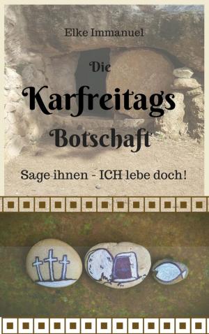 Cover of the book Die Karfreitagsbotschaft by Alfred Bekker, Ann Murdoch, Abraham Merritt
