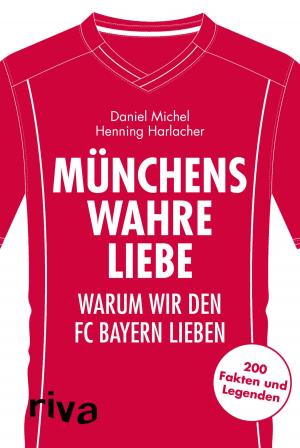Cover of the book Münchens wahre Liebe by Veronika Pichl