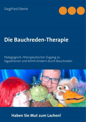 Cover of the book Die Bauchreden-Therapie by Harald Schmidt