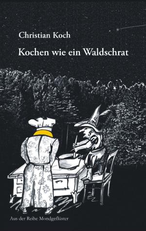 Book cover of Kochen wie ein Waldschrat