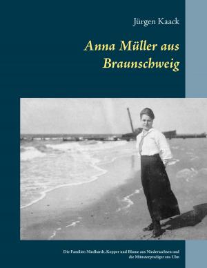 Cover of the book Anna Müller aus Braunschweig by Petra Berneker