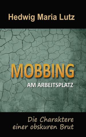 Cover of the book Mobbing am Arbeitsplatz by Timo Jannis Hilger