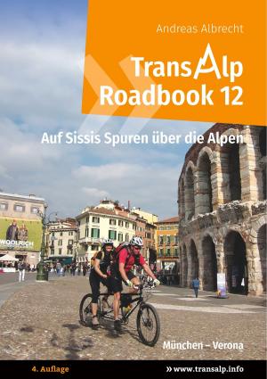 Cover of the book Transalp Roadbook 12: Transalp München - Verona by Siegfried Genreith