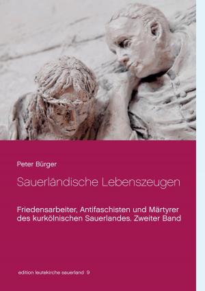 Cover of the book Sauerländische Lebenszeugen by Gero Wallenfang, Patrick C. Hirsch, Dieter Elendt