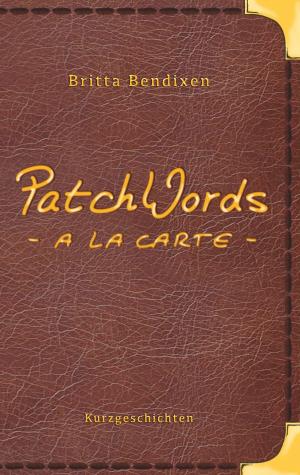 Cover of the book PatchWords - a la carte by Daniel Schmitz-Buchholz