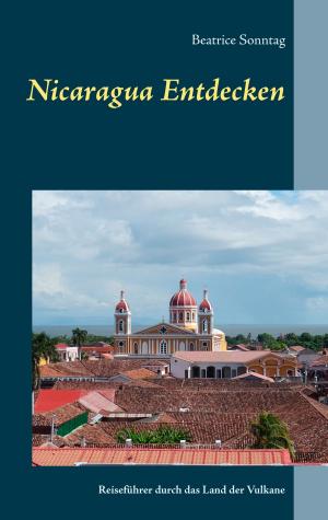 Cover of the book Nicaragua entdecken by Bernhard Stentenbach
