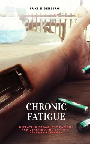 Cover of the book Chronic Fatigue by Jochen Schneider