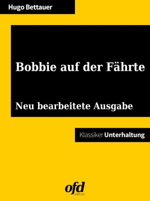 Cover of the book Bobbie auf der Fährte by Richard Deiss