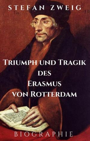 Cover of Stefan Zweig: Triumph und Tragik des Erasmus von Rotterdam. Biographie
