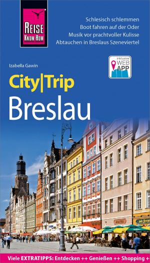 Cover of the book Reise Know-How CityTrip Breslau by Dieter Schulze, Izabella Gawin
