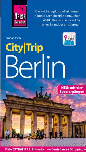 Cover of the book Reise Know-How CityTrip Berlin by Jens Sobisch