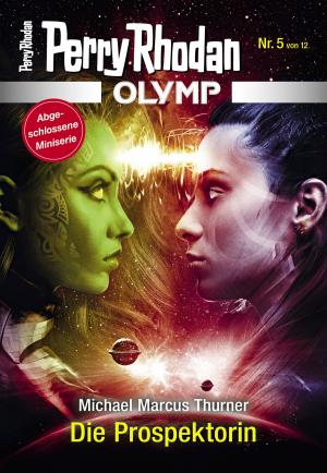 Cover of the book Olymp 5: Die Prospektorin by Uwe Anton