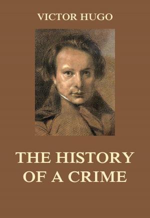 Book cover of The History of a Crime