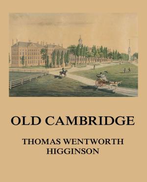 Cover of the book Old Cambridge by Grace S. Richmond