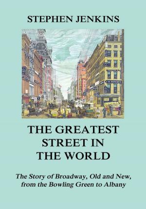 Cover of the book The Greatest Street in the World by Marie von Ebner-Eschenbach