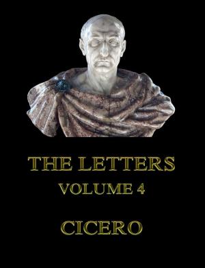 Cover of the book The Letters, Volume 4 by Anthony Hope