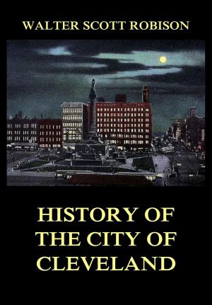 Cover of the book History of the City of Cleveland by Buckley B. Paddock