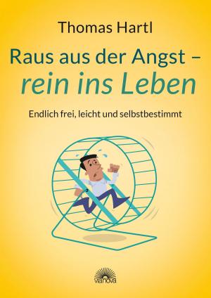 Book cover of Raus aus der Angst - rein ins Leben