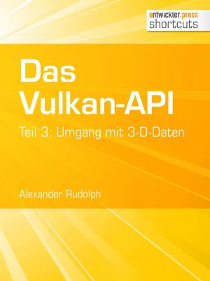 Cover of the book Das Vulkan-API by Alexander Rudolph