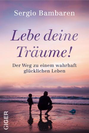 Cover of the book Lebe deine Träume by Pascal Voggenhuber