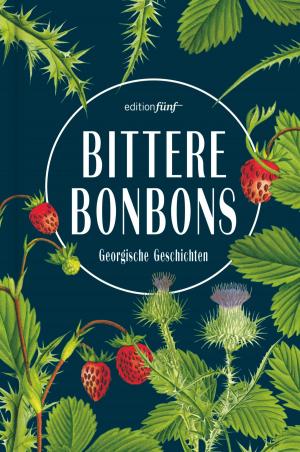 Cover of the book Bittere Bonbons by Margaret Atwood, Tania Blixen, Janet Frame, Nora Gomringer, Siri Hustvedt, Tove Jansson, Clarice Lispector, Annette Pehnt, Sylvia Plath, Judith Schalansky, Anna Seghers, Ali Smith, Antje Rávic Strubel, Virginia Woolf