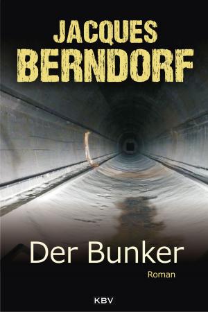 Cover of the book Der Bunker by Jacques Berndorf