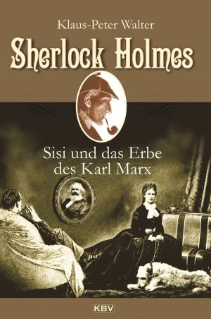 Cover of Sherlock Holmes, Sisi und das Erbe des Karl Marx