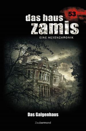 Book cover of Das Haus Zamis 53 - Das Galgenhaus