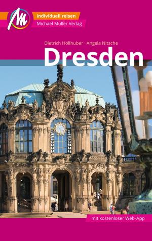 Cover of the book Dresden MM-City Reiseführer Michael Müller Verlag by Michael Bussmann, Gabriele Tröger