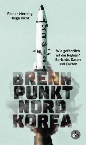 Cover of the book Brennpunkt Nordkorea by Christiane  Reymann, Wolgang Gehrcke