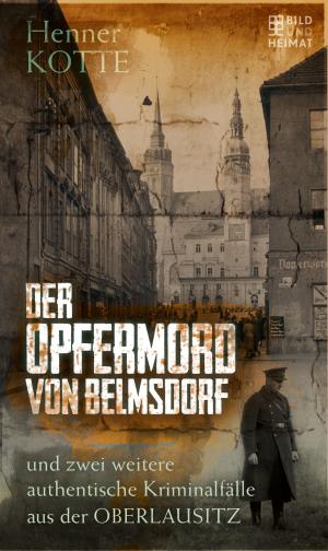 Cover of the book Der Opfermord von Belmsdorf by Henner Kotte