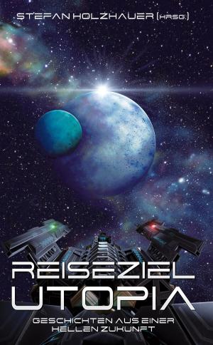 Cover of the book Reiseziel Utopia by Thomas Lautwein