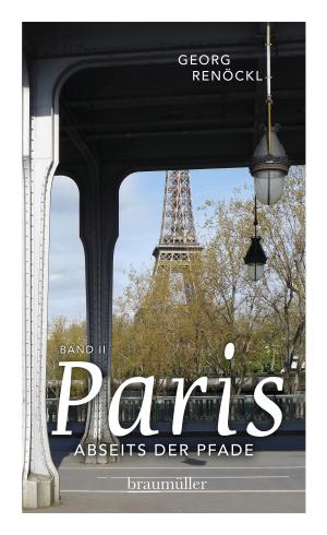 Cover of the book Paris abseits der Pfade Band II by Mirko Moritz Kraetsch