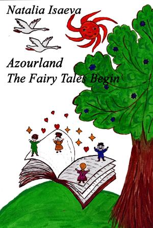 Cover of the book Azourland The Fairy Tales Begin by Natalia