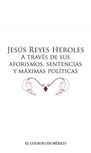 Cover of the book Jesús Reyes Heroles by Óscar Mazín