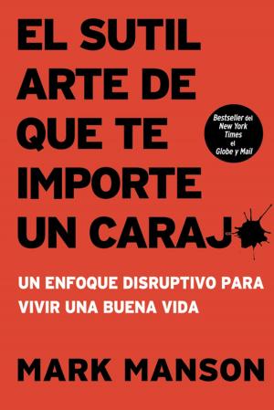 Book cover of El sutil arte de que te importe un caraj*