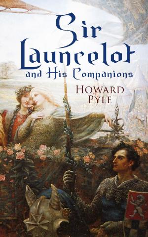 Cover of the book Sir Launcelot and His Companions by H. G. Wells, Percy Greg, Jules Verne, David Lindsay, Edward Everett Hale, H. Beam Piper, Philip K. Dick, E. E. Smith, Murray Leinster, Fritz Leiber, Richard Stockham, Irving E. Cox, Frederik Pohl, Edwin Lester Arnold, John Jacob Astor, Gustavus W. Pope