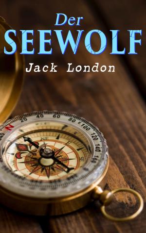 Cover of the book Der Seewolf by Leopold Schefer